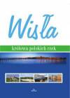 Wisła - królowa polskich rzek