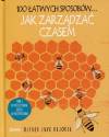 100 łatwych sposobów Jak zarządzać czasem