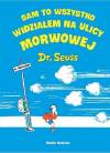 Sam to wszystko widziałem na ulicy Morwowej