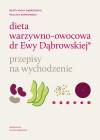 Dieta warzywno-owocowa dr Ewy Dąbrowskiej