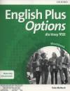 English Plus Options dla klasy VIII. Workbook
