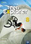 Teen Explorer 8. Podręcznik do języka angielskiego dla klasy 8 szkoły podstawowej