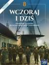 Wczoraj i dziś 8. Podręcznik do historii dla klasy ósmej szkoły podstawowej