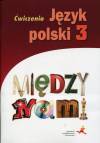 Język polski 3 Między nami Ćwiczenia