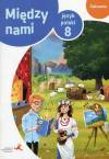 Język polski. Klasa 8.Szkoła podstawowa. Między Nami. Ćwiczenia cz. 2 wersja B