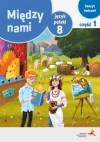 Między nami. Język polski 8. Zeszyt ćwiczeń. Część 1