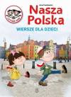 Nasza Polska Wiersze dla dzieci