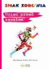 Uciec przed zawałem