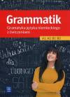 Grammatik Gramatyka języka niemieckiego z ćwiczeniami A1 A2 B1 B2