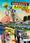Sekrety Łodzi Część 3
