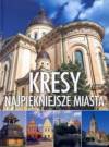 Kresy. Najpiękniejsze miasta