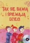 TAK SIE BAWIA I SPIEWAJA DZIECI CD