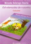 Plastyka. Metoda dobrego startu. Od wierszyka do rysunku. Pięciolatki. Zeszyt ćwiczeń - edukacja przedszkolna