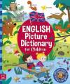 English Picture Dictionary for Children tw. Aktywizujący słownik obrazkowy. Oprawa twarda