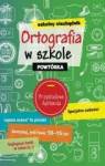 Szkolny niezbędnik. Ortografia w szkole. Powtórka