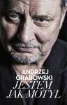 Andrzej Grabowski. Jestem jak motyl