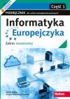 Informatyka Europejczyka. Część 1. Podręcznik dla szkół ponadpodstawowych. Zakres rozszerzony