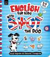 English for Kids with Spot the Dog. Język angielski dla malucha z naklejkami. 3–4 lata