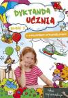 Dyktanda dla ucznia z ćwiczeniami ortograficznymi. Klasa 3. Szkoła podstawowa