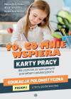 Język polski To, co mnie wspiera Karty pracy dla uczniów ze specjalnymi potrzebami edukacyjnymi Poziom 1