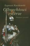 Olbrachtowi rycerze. Romans rycerski