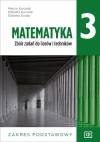 Matematyka 3. Zbiór zadań do liceów i techników. Zakres podstawowy