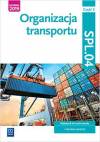 Organizacja transportu. Kwalifikacja SPL.04. Podręcznik do nauki zawodu. Technik logistyk. Część 2