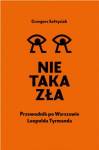 Nie taka zła. Przewodnik po Warszawie Leopolda Tyrmanda