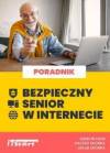 Bezpieczny senior w Internecie. Poradnik