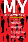 My, Ozdrowieńcy! Rozmowy z covidem w tle