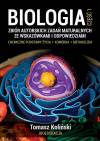 Biologia. Część 1. Zbiór autorskich zadań maturalnych ze wskazówkami i odpowiedziami. Chemiczne podstawy życia. Komórka. Metabolizm