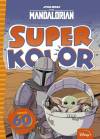 Superkolor. Star Wars The Mandalorian 2 Ponad 60 kolorowanek