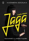 Lady Baba Jaga. Opowieść o Jadze Hupało