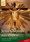 Jezus Chrystus nas zbawia 6. Podręcznik