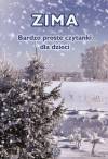 Bardzo proste czytanki dla dzieci - ZIMA