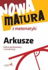 Nowa matura z matematyki. Arkusze maturalne. Zakres podstawowy i rozszerzony