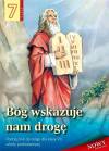 Bóg wskazuje nam drogę. Podręcznik do religii dla klasy 7 szkoły podstawowej