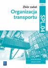 Obsługa magazynów. Zbiór zadań. Branża ekonomiczna. Technik logistyk. Kwalifikacja SPL.04. Część 2