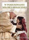 W poszukiwaniu miłości społecznej. Podręcznik do nauki religii dla klasy 3 liceum i technikum