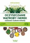 Oczyszczanie wątroby i nerek. Naukowe i ludowe metody
