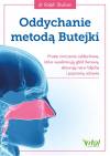 Oddychanie metodą Butejki Proste ćwiczenia oddechowe, które wyeliminują głód tlenowy, aktywują nerw błędny i poprawią zdrowie