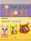 Poznajemy emocje. Zestaw 4. Strach i wstręt