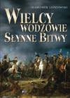 Wielcy wodzowie Słynne bitwy <span class=