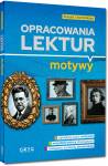 Opracowania lektur - motywy - liceum/technikum (MIĘKKA oprawa)