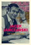 Jacek Janczarski. I tak dalej, i tak dalej...