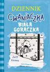 Biała gorączka. Dziennik cwaniaczka. Tom 6