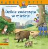 Mądra Mysz. Dzikie zwierzęta w mieście