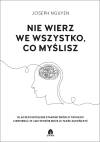 Nie wierz we wszystko co myślisz