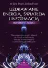 Uzdrawianie energią, światłem i informacją. Bezpośrednia ścieżka