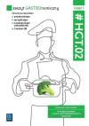 Zeszyt GASTROnomiczny. Zeszyt ćwiczeń do nauki zawodu technik żywienia i usług gastronomicznych. HGT.02. Część 1